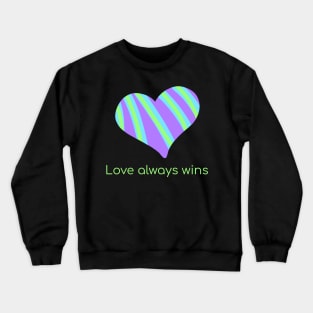 Love Always Wins Striped Heart Crewneck Sweatshirt